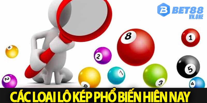 Các loại lô kép phổ biến hiện nay 