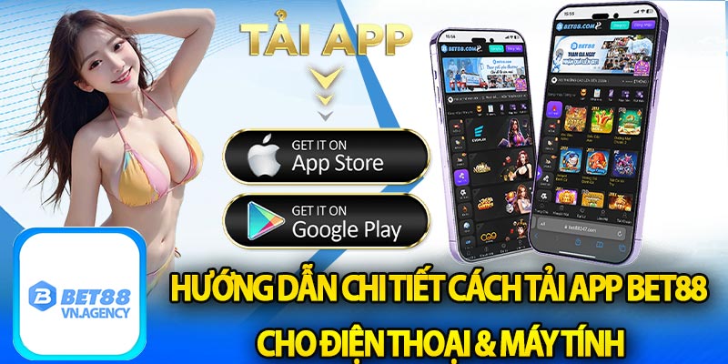 Hướng Dẫn Chi Tiết Cách Tải App Bet88 Cho Điện Thoại & Máy Tính