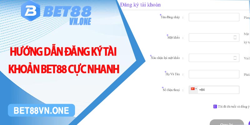 Hướng dẫn đăng ký tài khoản bet88 cực nhanh